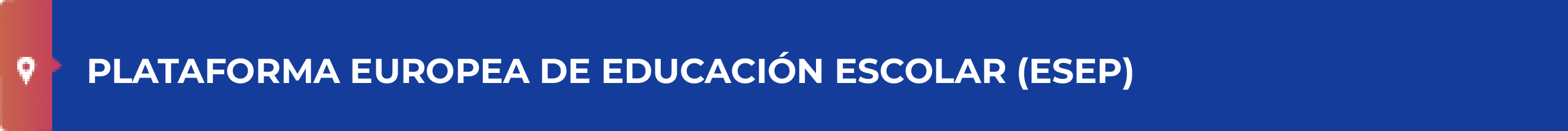 PLATAFORMA EUROPEA DE EDUCACIÓN ESCOLAR (ESEP)