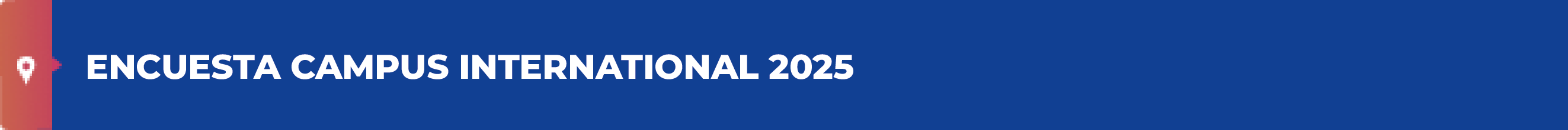 ENCUESTA CAMPUS INTERNATIONAL 2025